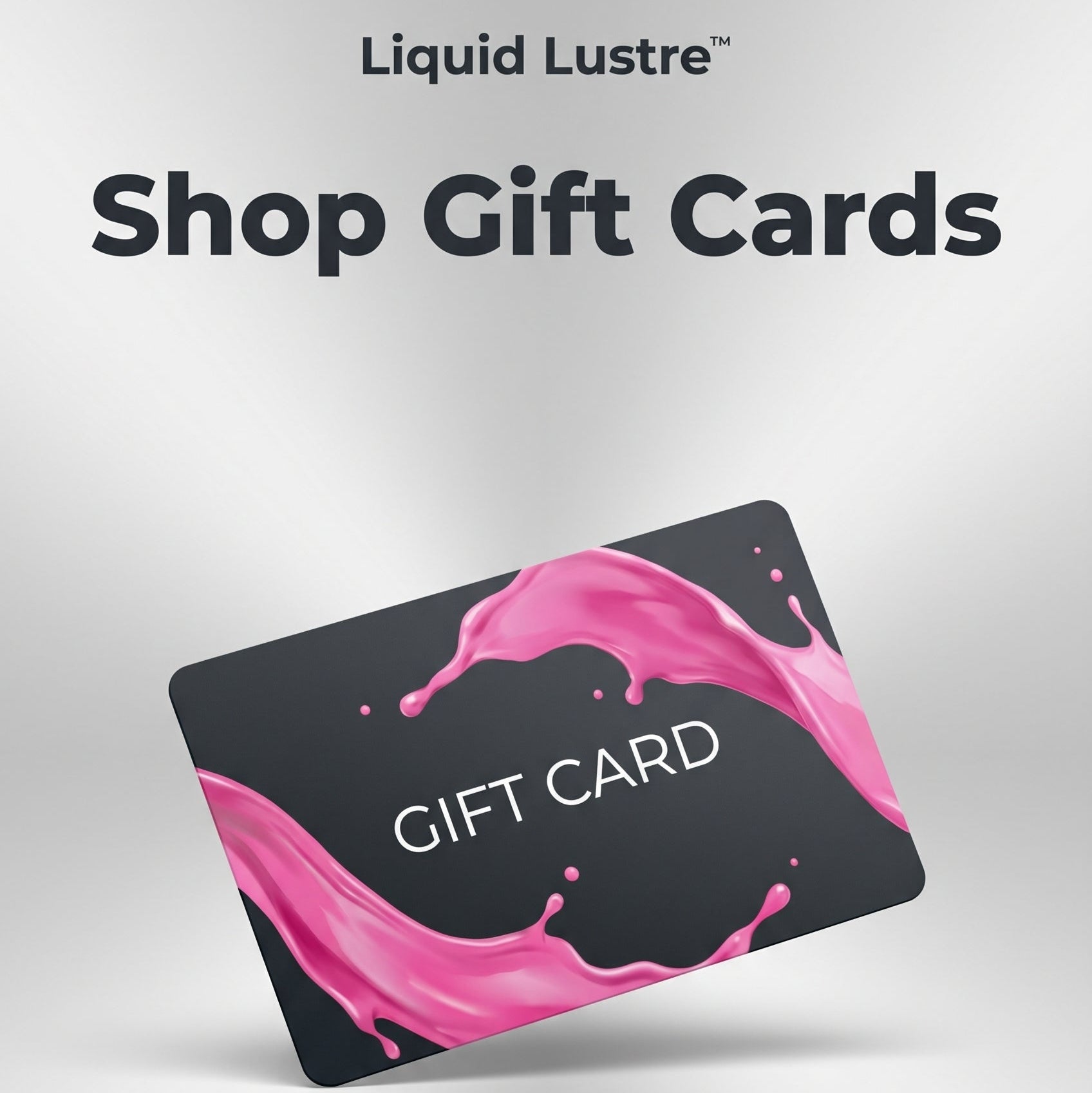 Gift card with pink and black design on a white background, featuring the brand 'Liquid Lustre'.